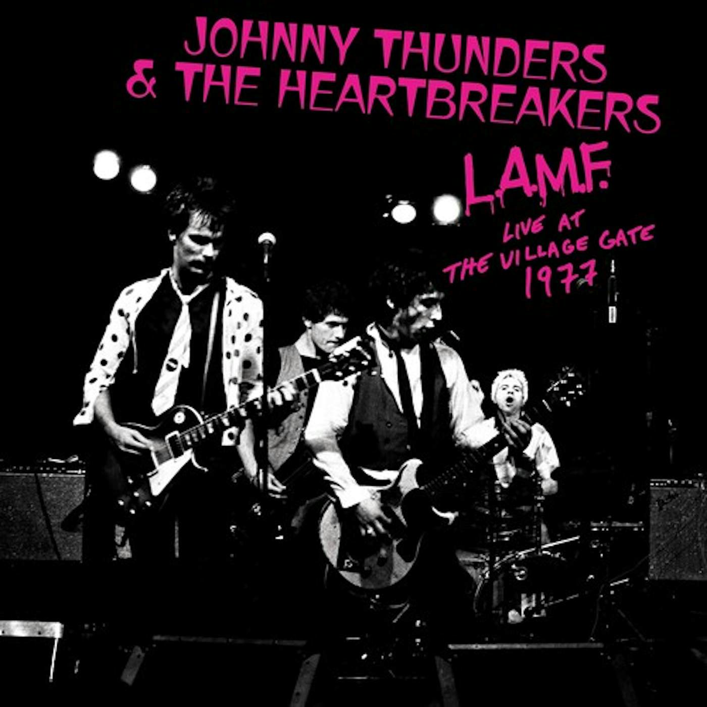Johnny Thunders & The Heartbreakers L.A.M.F. Live at the Village Gate 1977 Vinyl Record