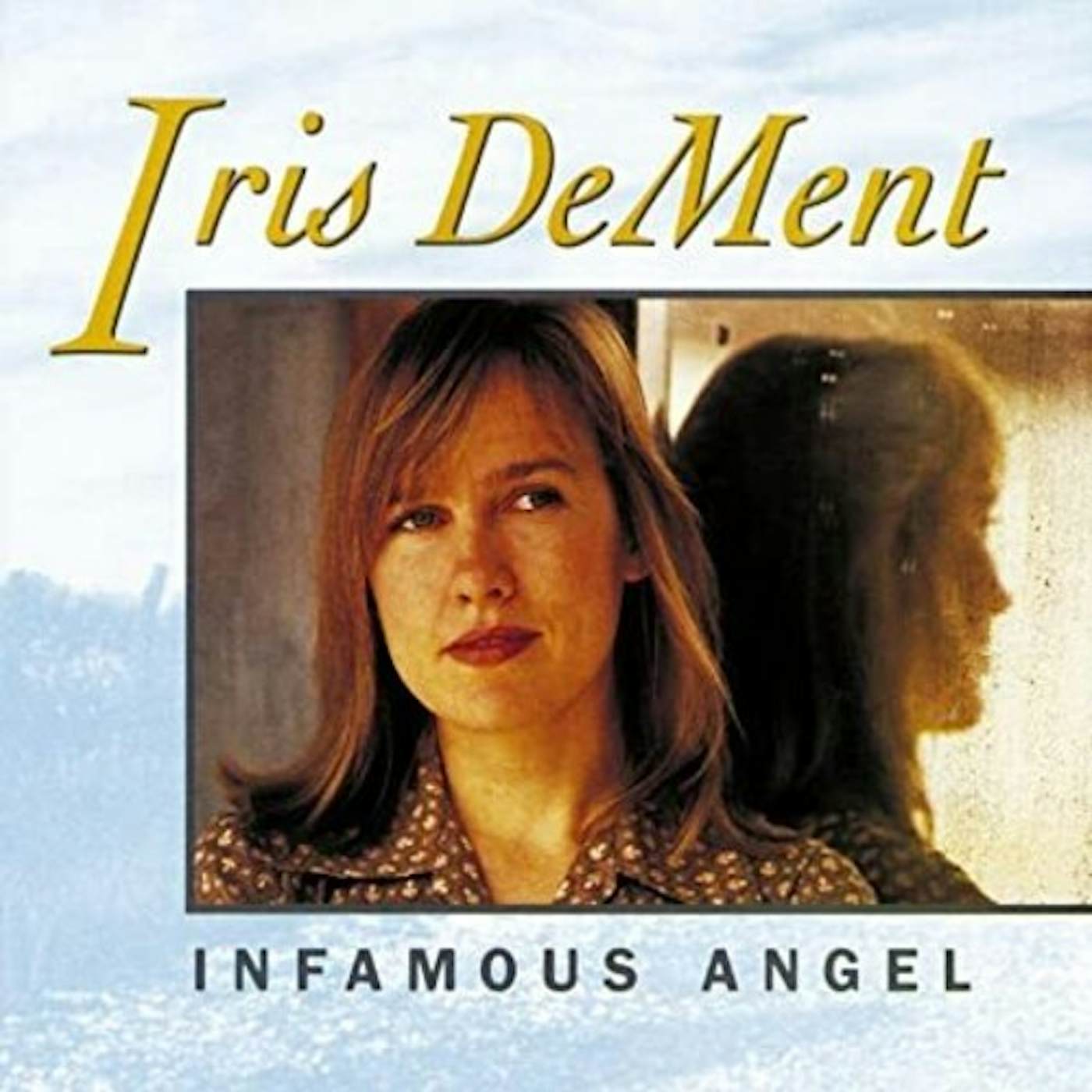Iris DeMent INFAMOUS ANGEL CD