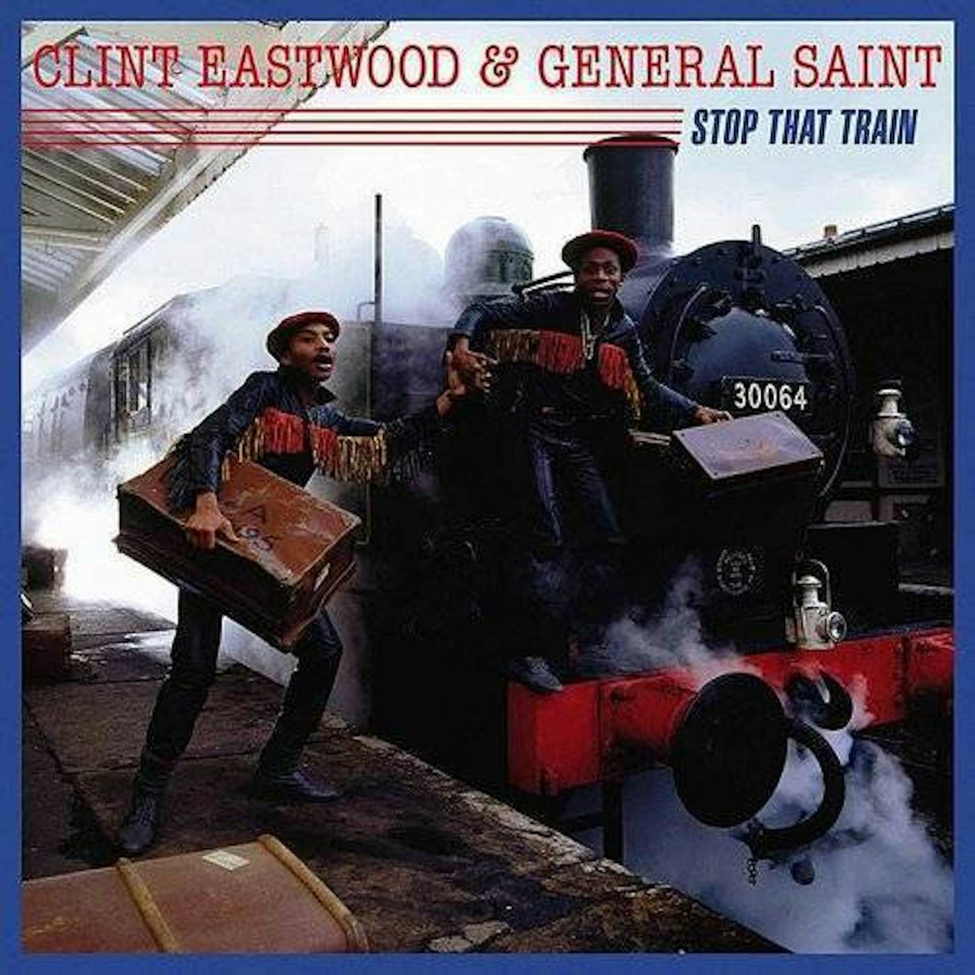 Clint Eastwood & General Saint Stop That Train vinyl record