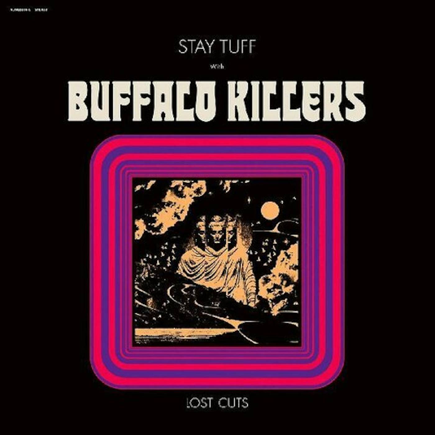 Buffalo Killers Stay Tuff / Lost Cuts Vinyl Record