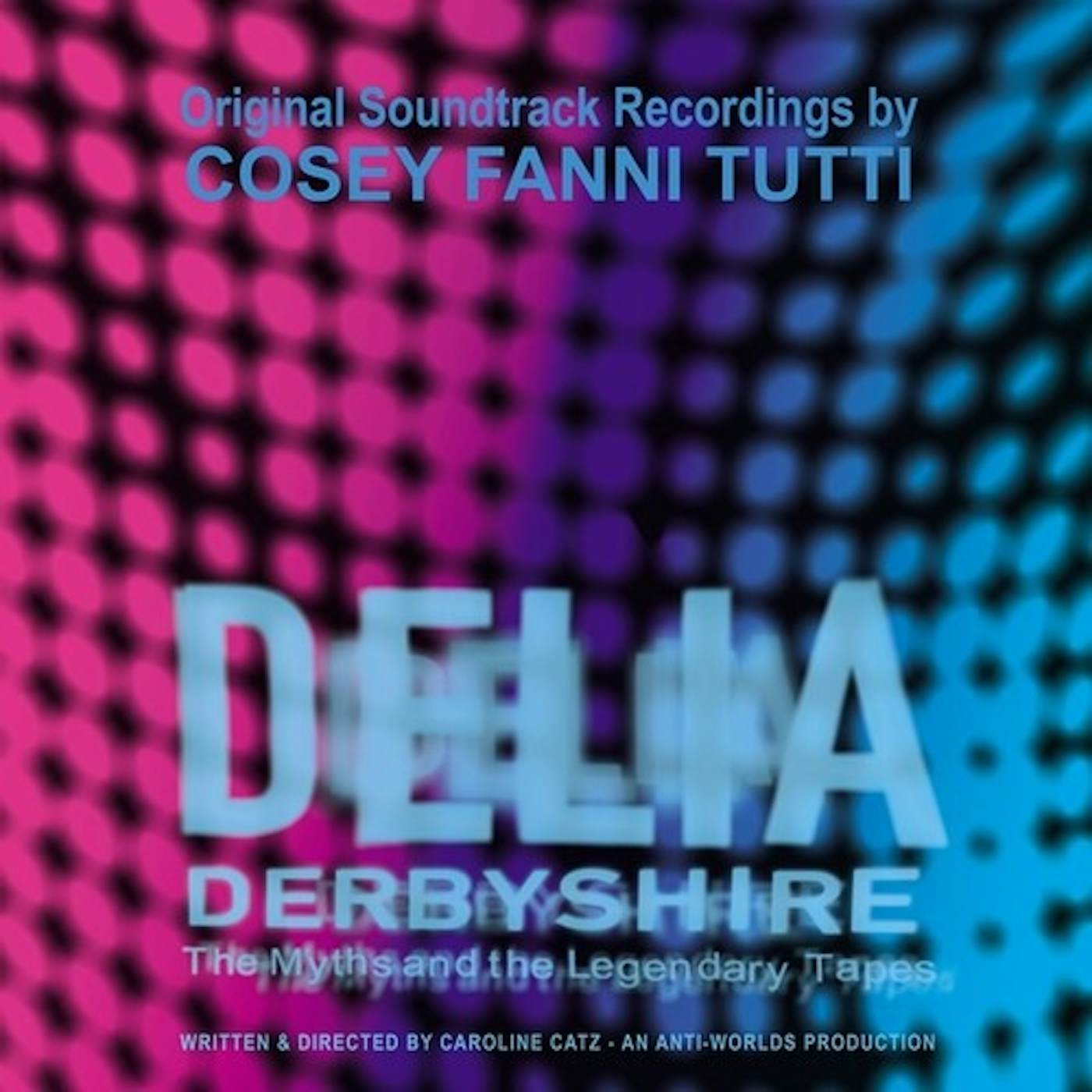 Cosey Fanni Tutti DELIA DERBYSHIRE: MYTHS & THE LEGENDARY TAPES CD