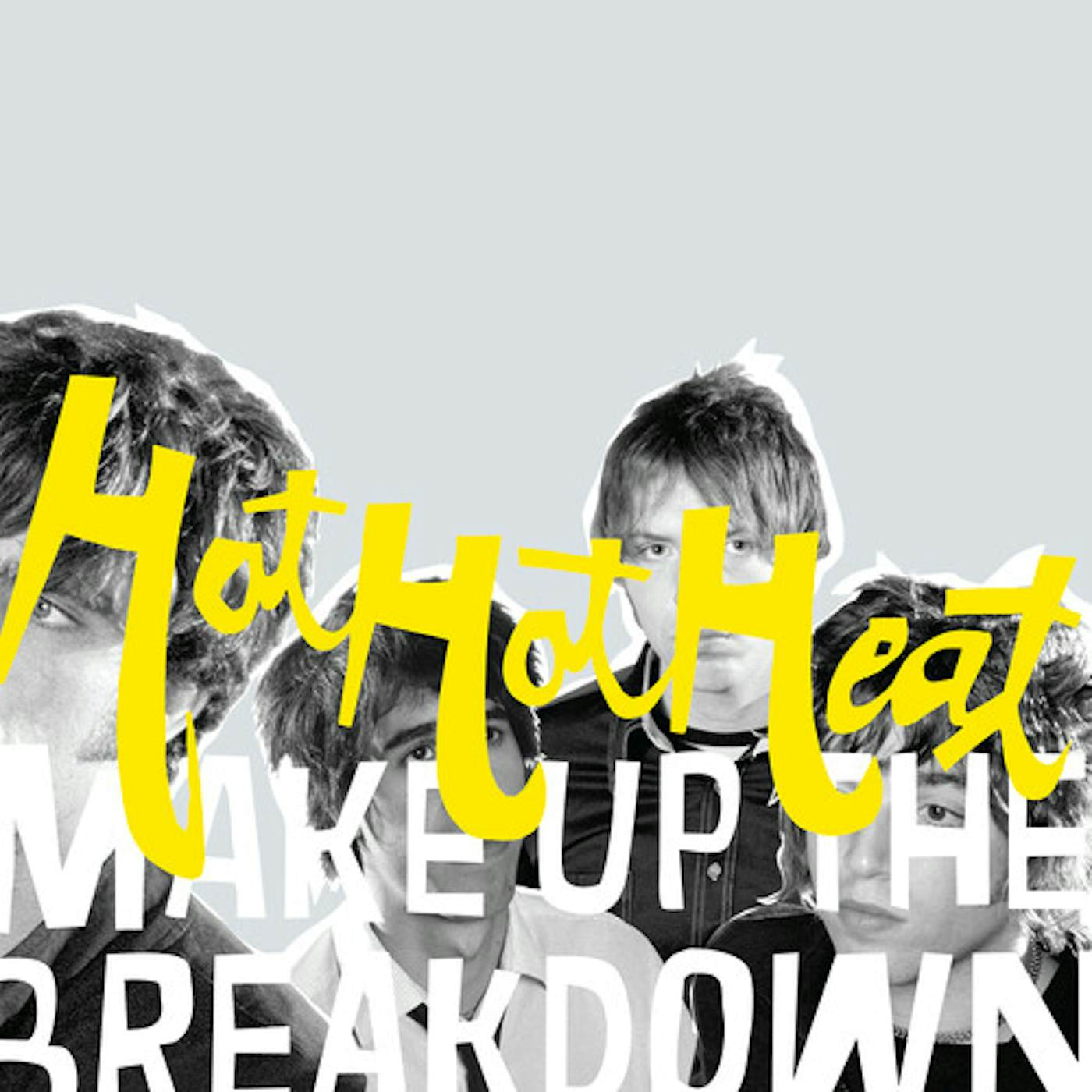 Hot Hot Heat MAKE UP THE BREAKDOWN - OPAQUE YELLOW Vinyl Record
