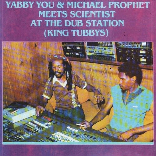 Yabby You / Michael Prophet AT THE DUB STATION (KING TUBBYS) CD