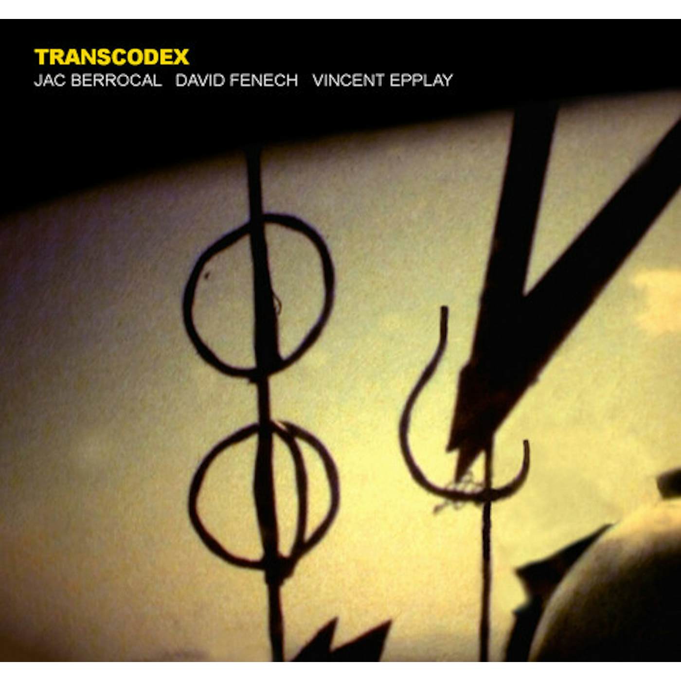 Jac Berrocal / David Fenech / Vincent Epplay TRANSCODEX CD