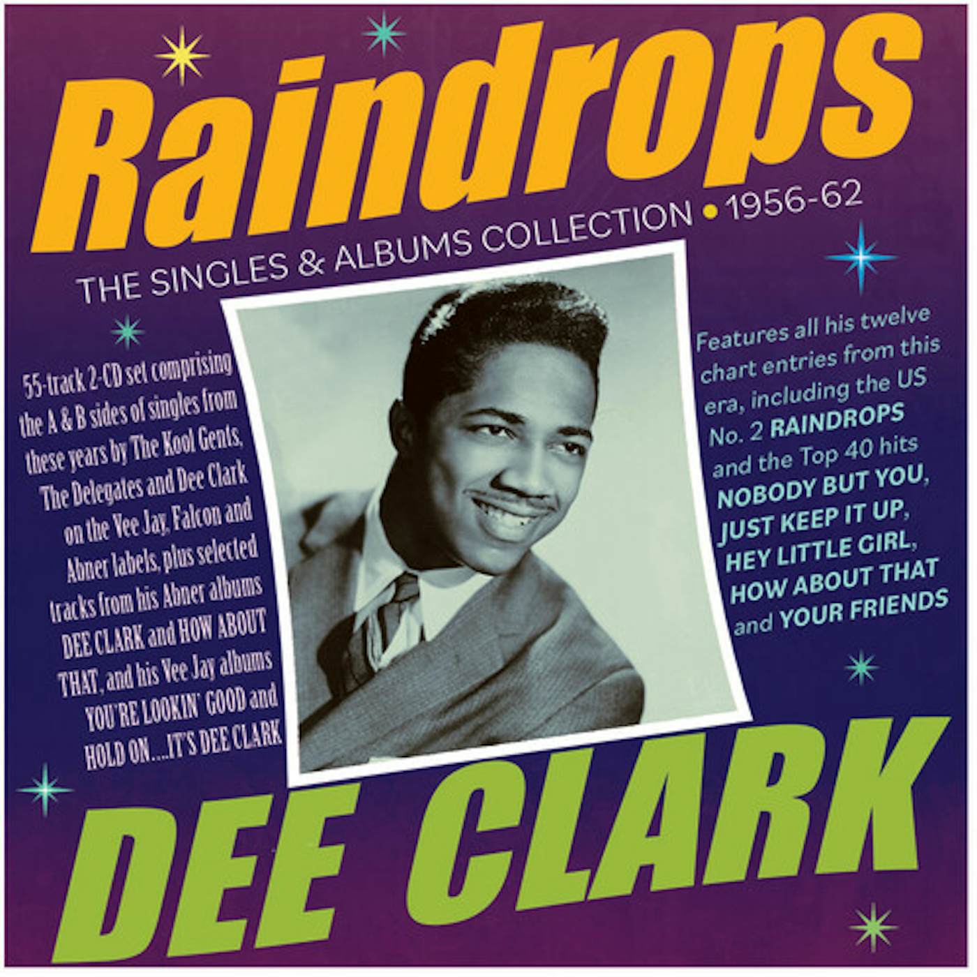 Dee Clark RAINDROPS: THE SINGLES & ALBUMS COLLECTION 1956-62 CD