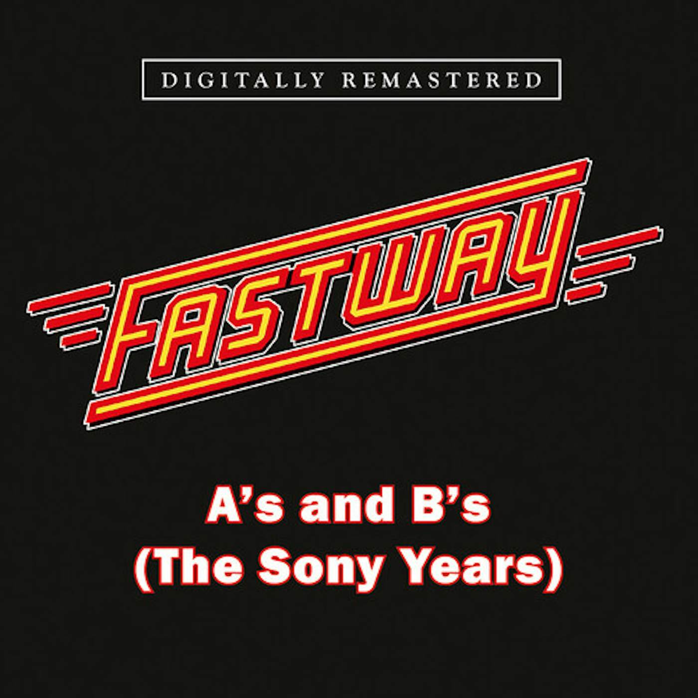 Fastway A'S & B'S (THE SONY YEARS) CD