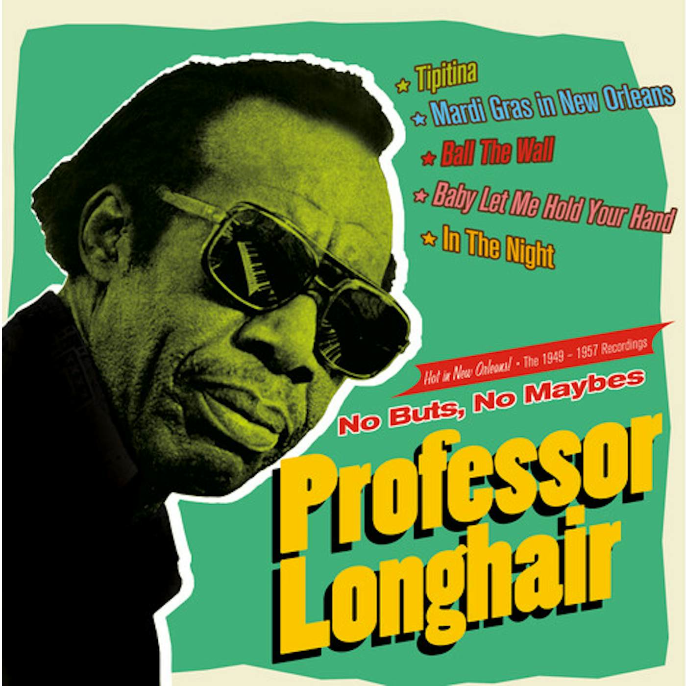 Professor Longhair NO BUTS NO MAYBES: THE 1949-1957 RECORDINGS CD