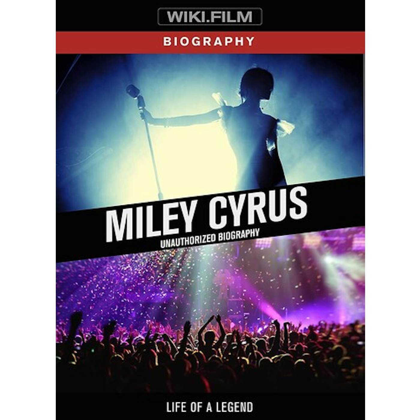 MILEY CYRUS: UNAUTHORIZED BIOGRAPHY DVD