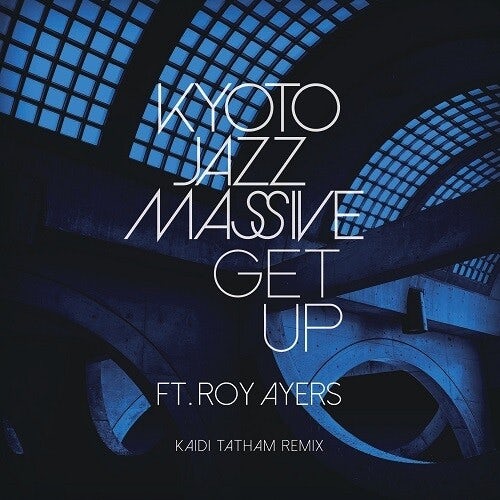 Kyoto Jazz Massive Get Up Ft. Roy Ayers (Kaidi Tatham Remix Vinyl