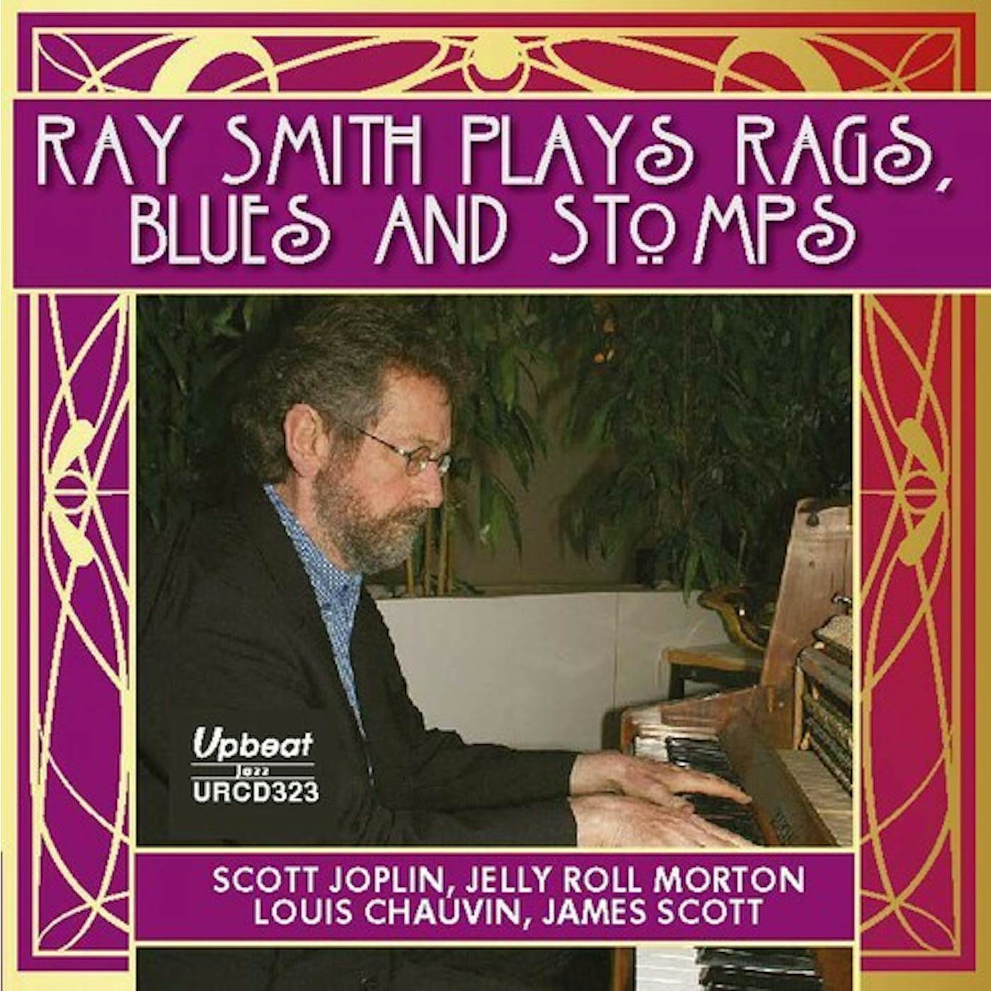 RAY SMITH PLAYS RAGS STOMPS & BLUES CD