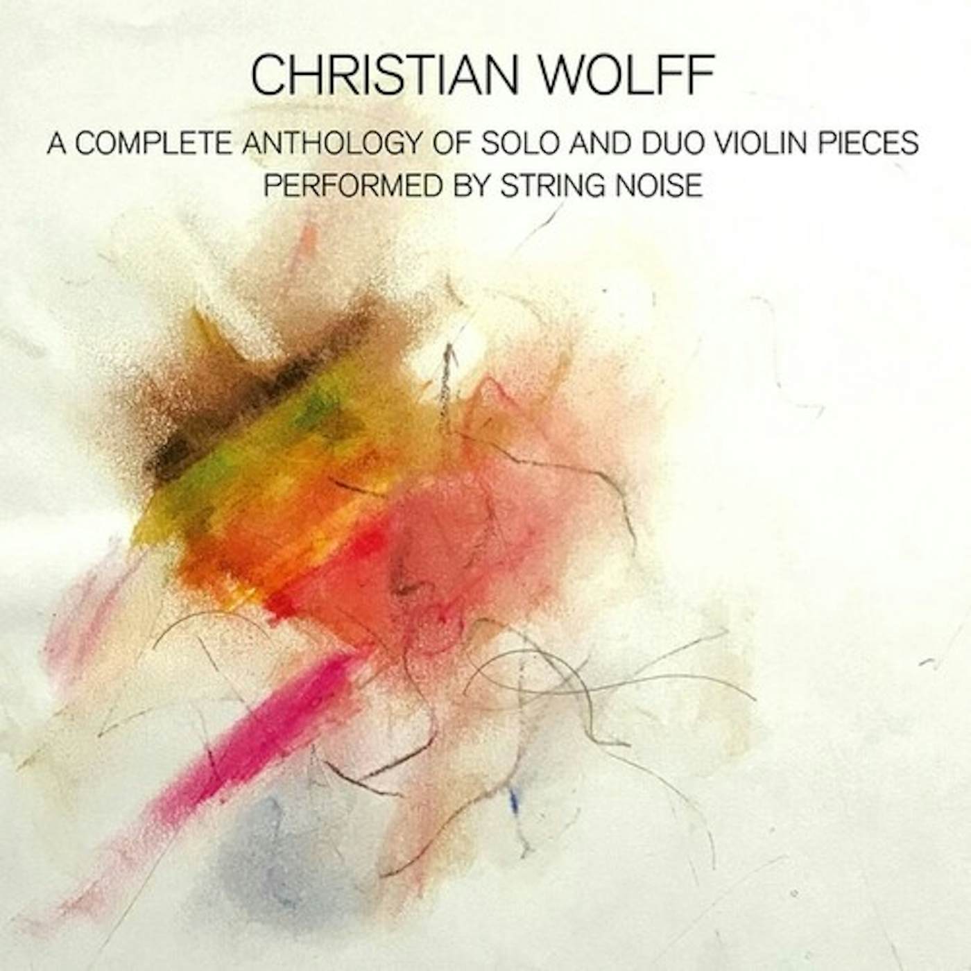 Christian Wolff COMPLETE ANTHOLOGY OF SOLO AND DUO VIOLIN PIECES CD