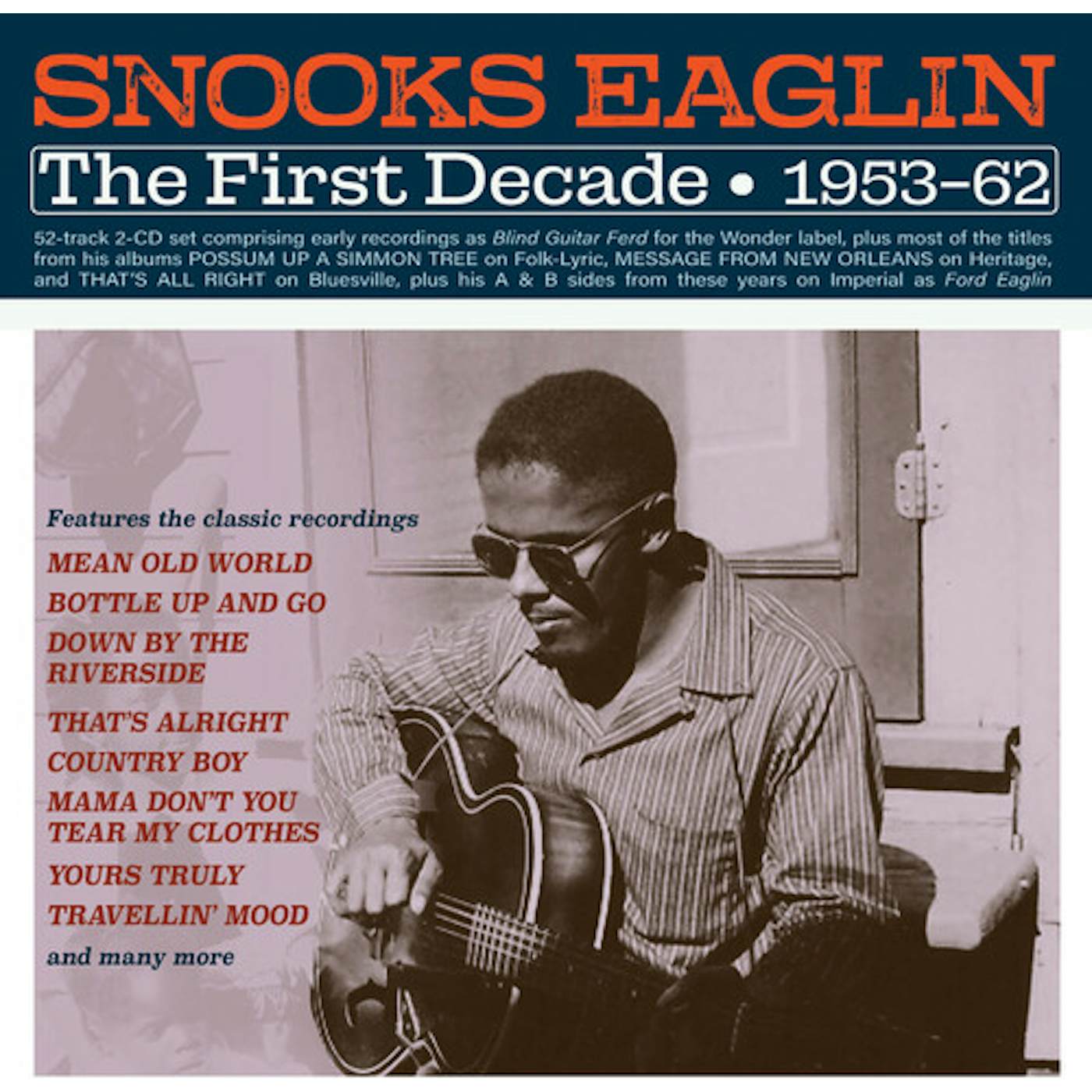 Snooks Eaglin FIRST DECADE 1953-62 CD