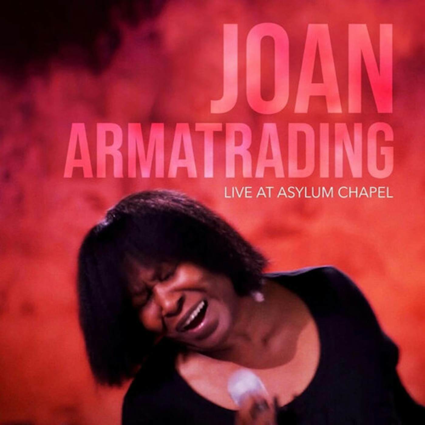 Joan Armatrading LIVE AT ASYLUM CHAPEL CD