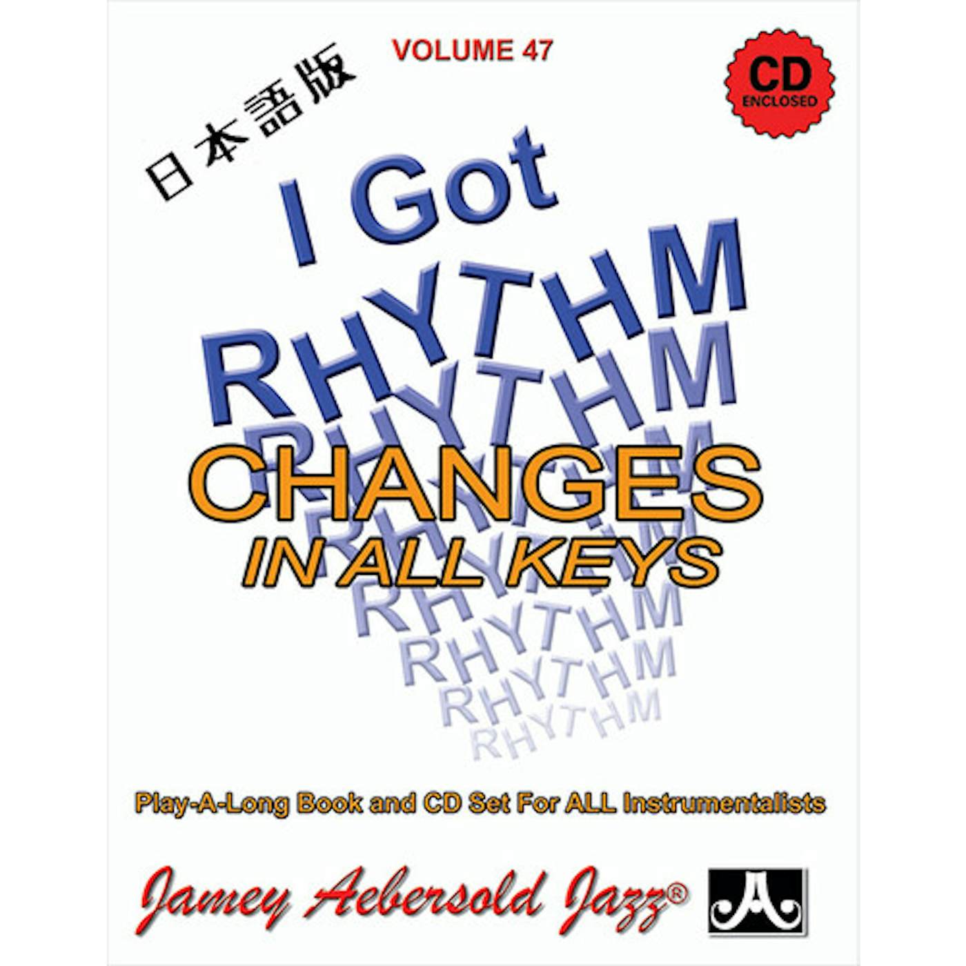 Jamey Aebersold VOLUME 47 - I GOT RHYTHM - JAPANESE EDITION CD