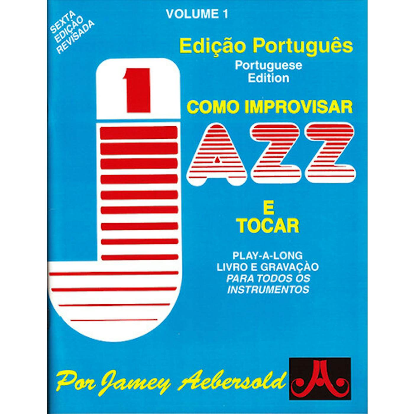Jamey Aebersold VOLUME 1 - HOW TO PLAY JAZZ & IMPROVISE - PORTUGUE CD