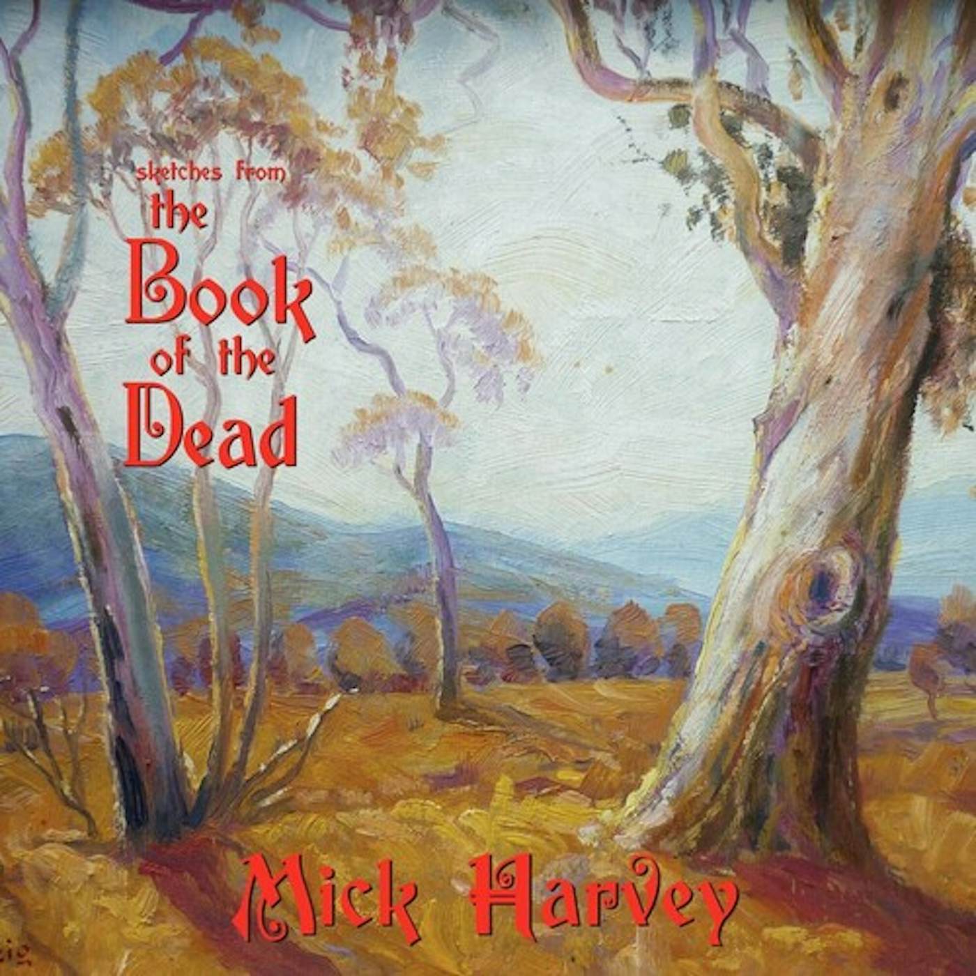 Mick Harvey Sketches from the Book of the Dead Vinyl Record