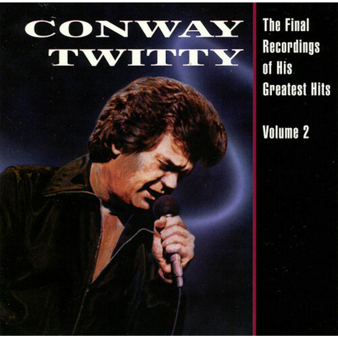 Conway Twitty Final Recordings Of His Greatest Hits, Vol. 2 Vinyl Record