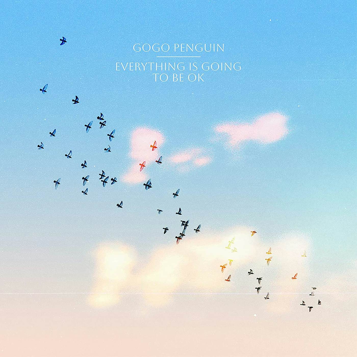 GoGo Penguin Everything Is Going to Be OK Vinyl Record