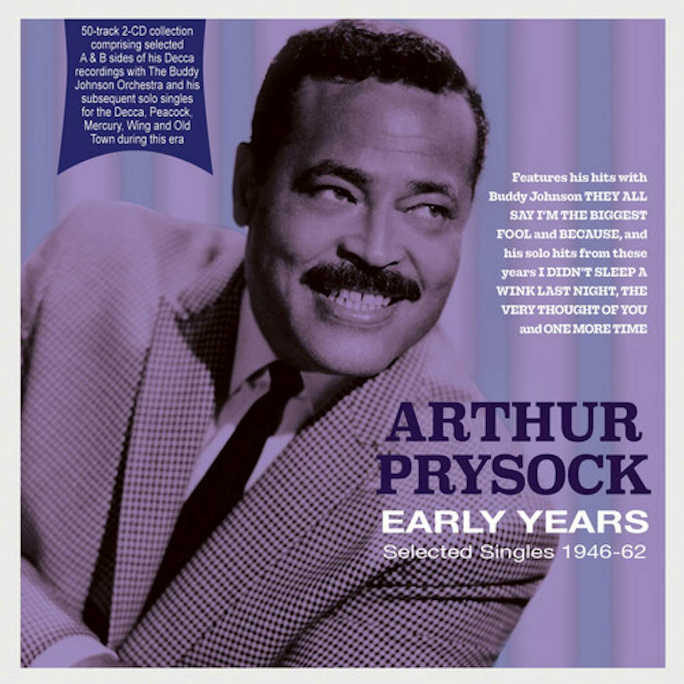Arthur Prysock EARLY YEARS: SELECTED SINGLES 1946-62 CD