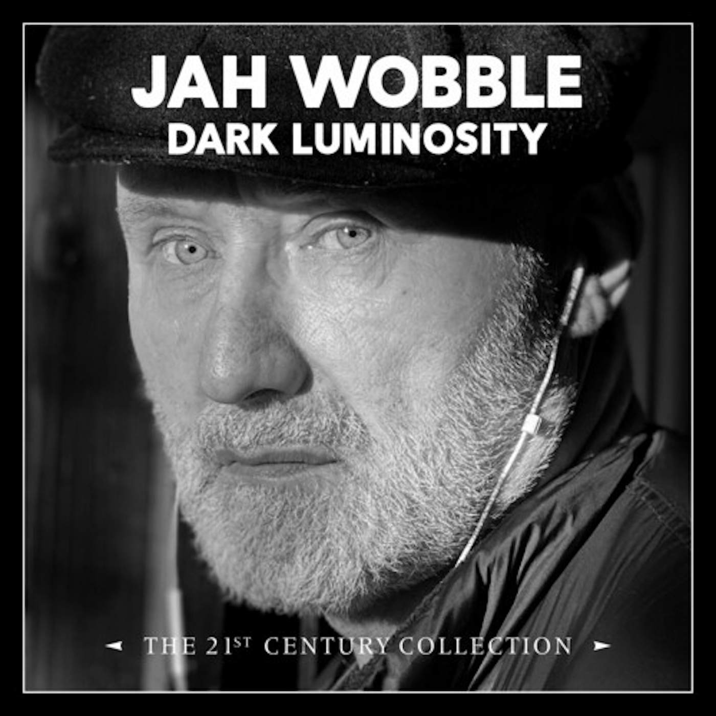 Jah Wobble DARK LUMINOSITY: 21ST CENTURY COLLECTION CD
