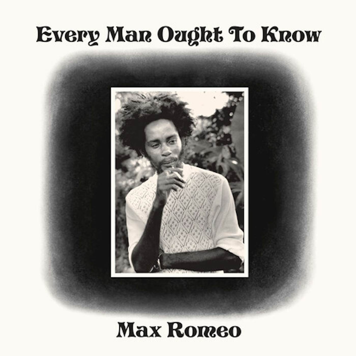 Max Romeo Every Man Ought to Know Vinyl Record