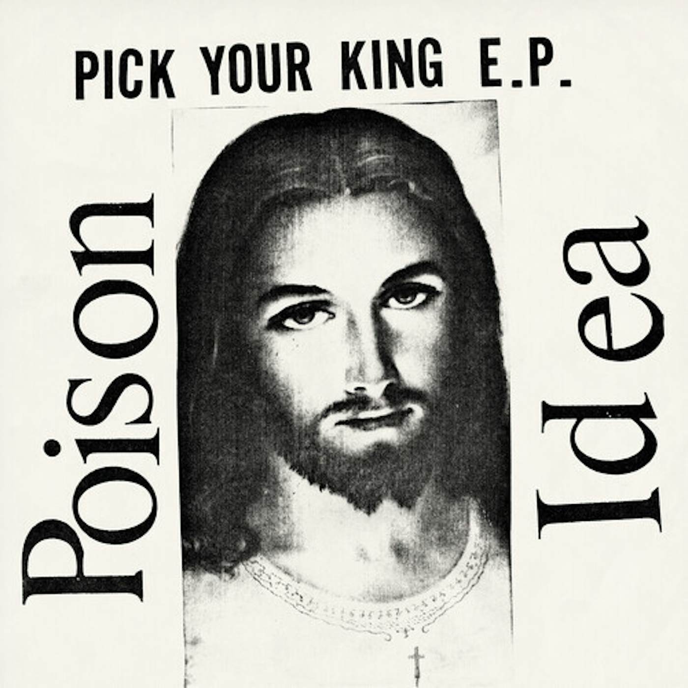 Poison Idea PICK YOUR KING - WHITE Vinyl Record