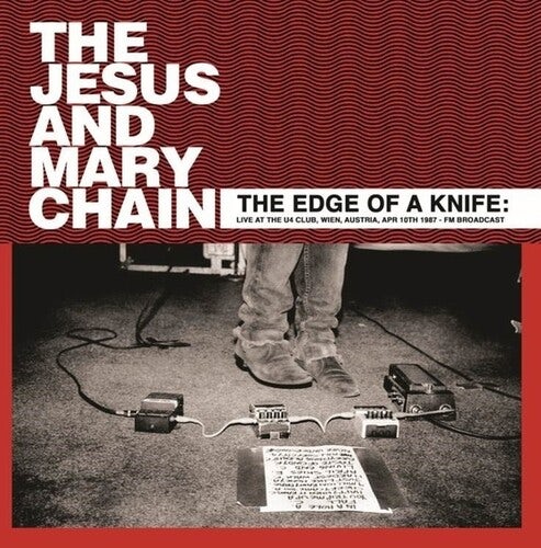 The Jesus and Mary Chain Edge Of A Knife: Live At The U4 Club Wien