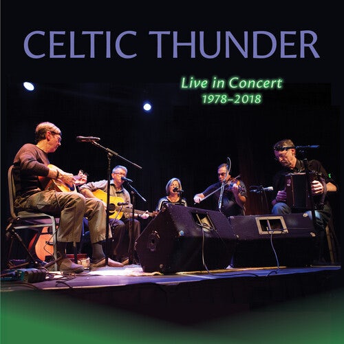 Celtic Thunder LIVE IN CONCERT 1978-2018 CD