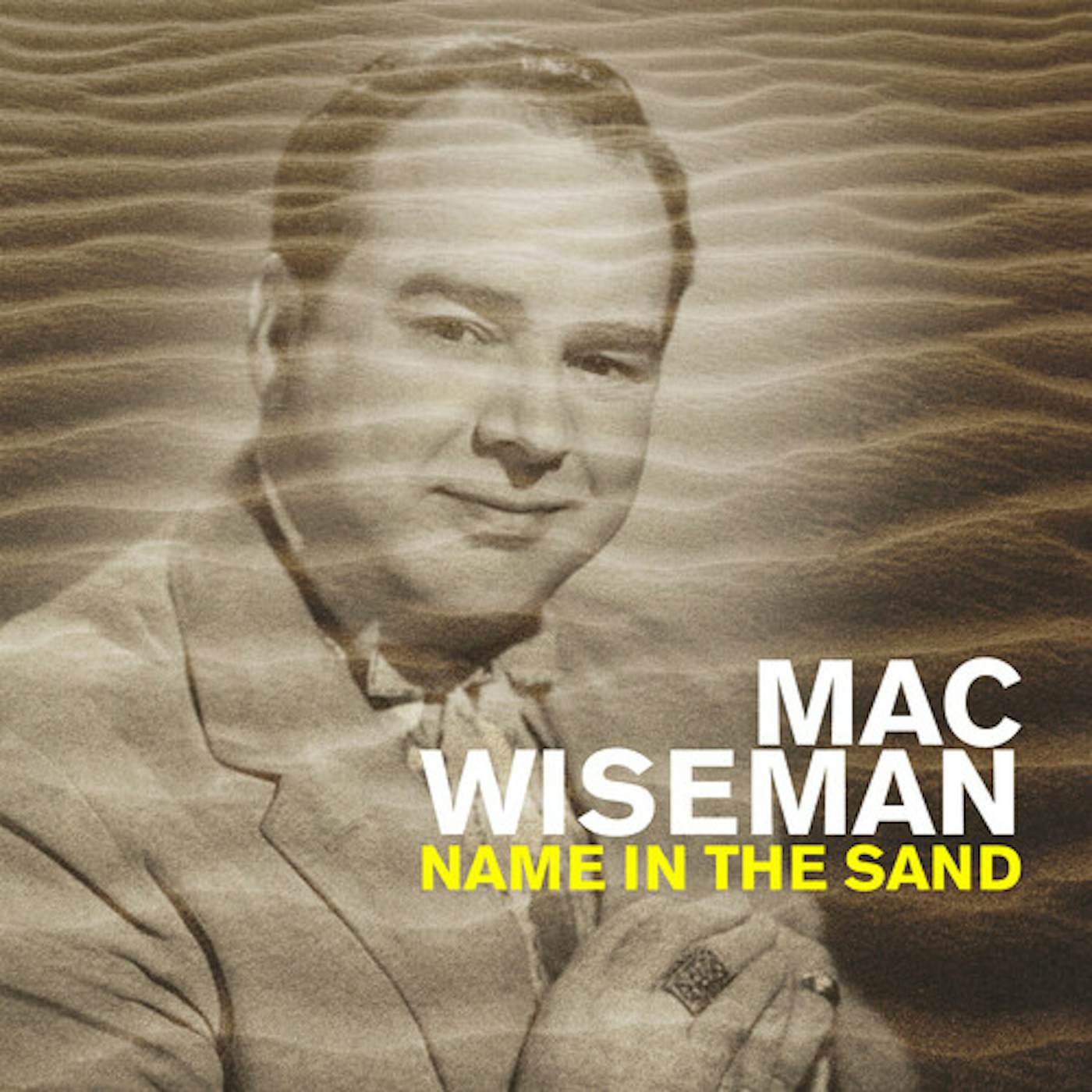 Mac Wiseman NAME IN THE SAND CD
