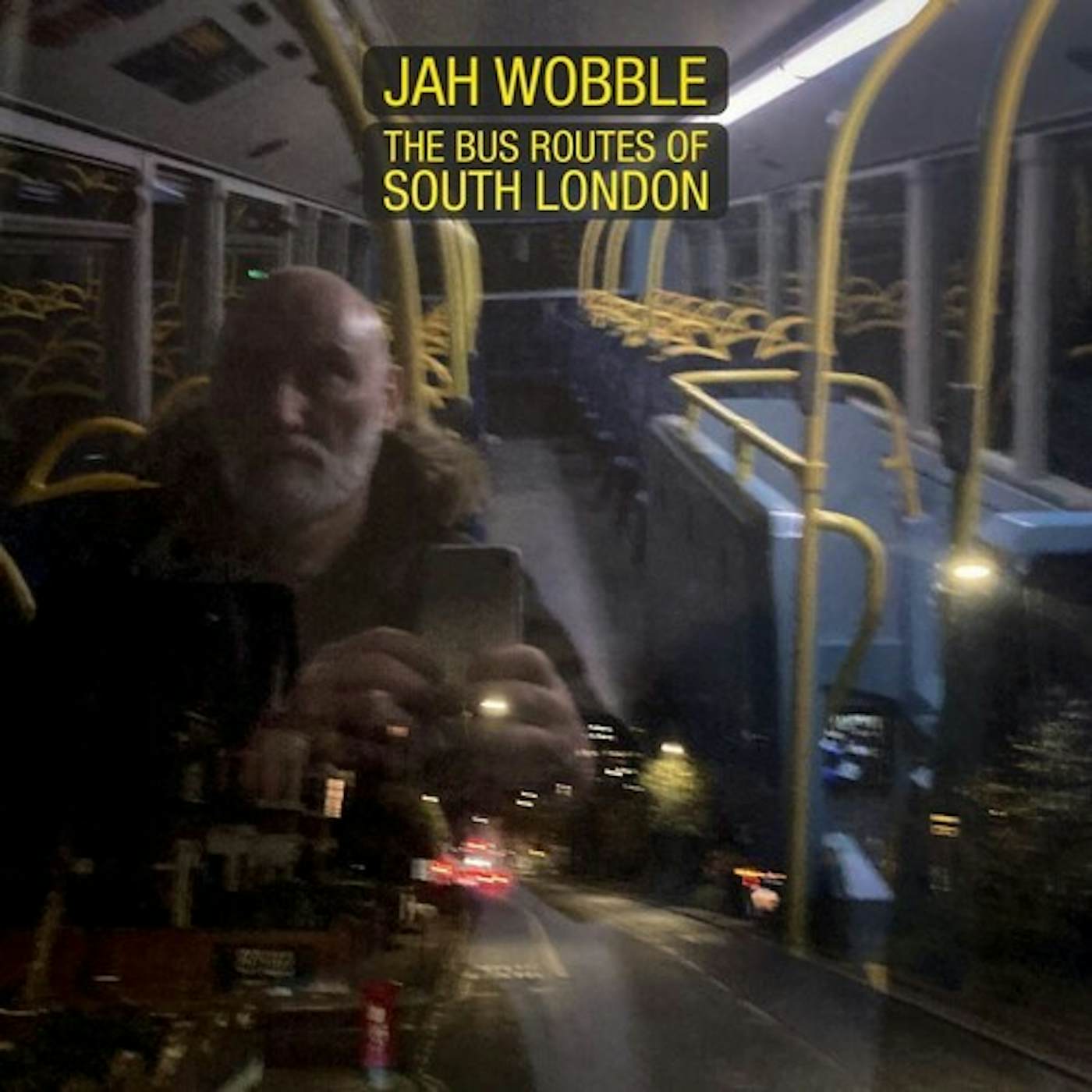 Jah Wobble BUS ROUTES OF SOUTH LONDON CD