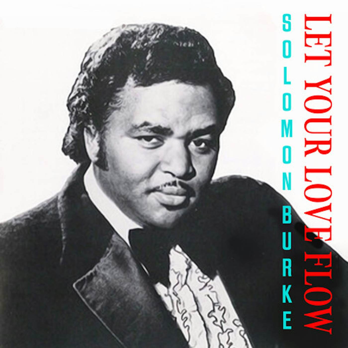 Solomon Burke LET YOUR LOVE FLOW CD
