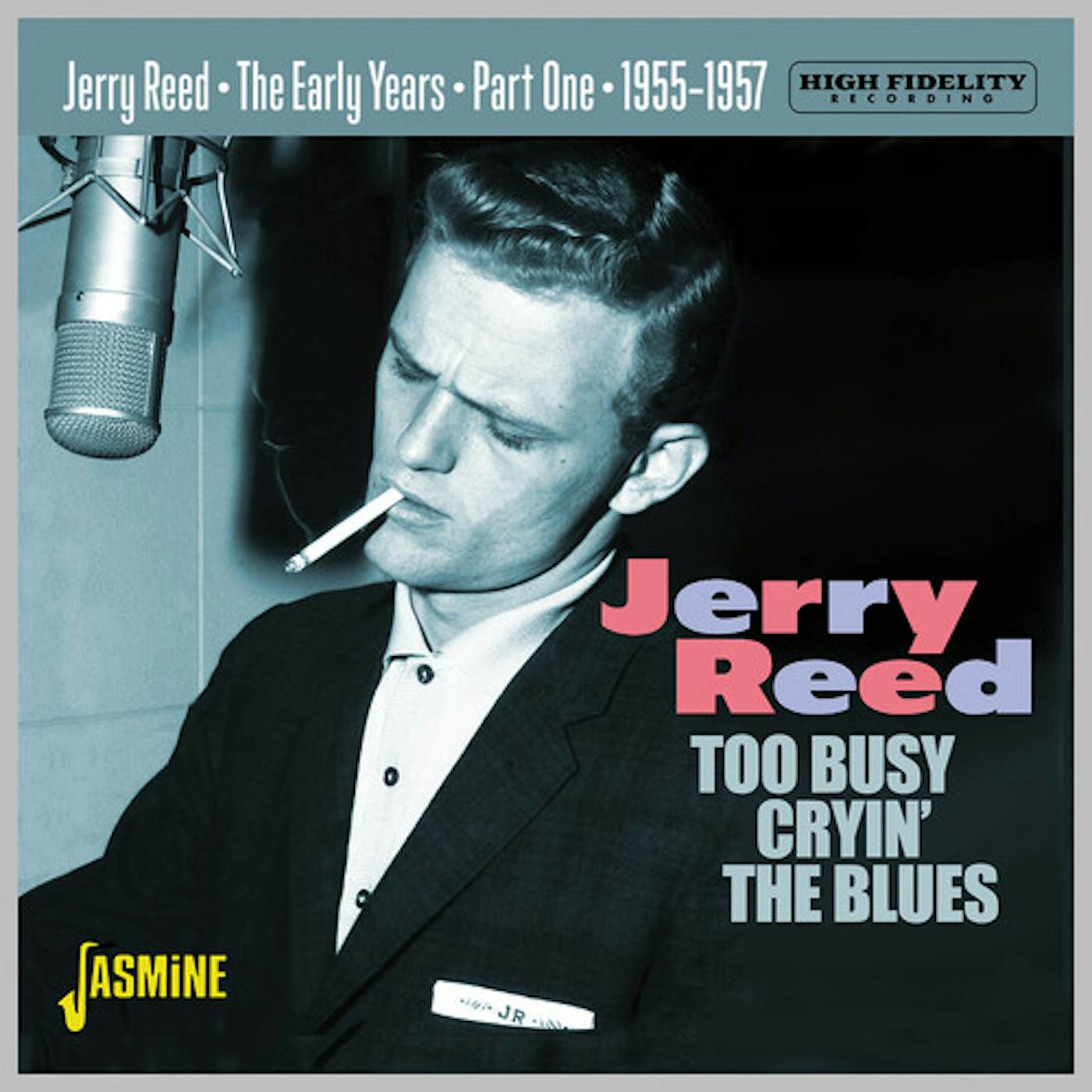 Jerry Reed EARLY YEARS PART 1: TOO BUSY CRYIN THE BLUES 55-57 CD