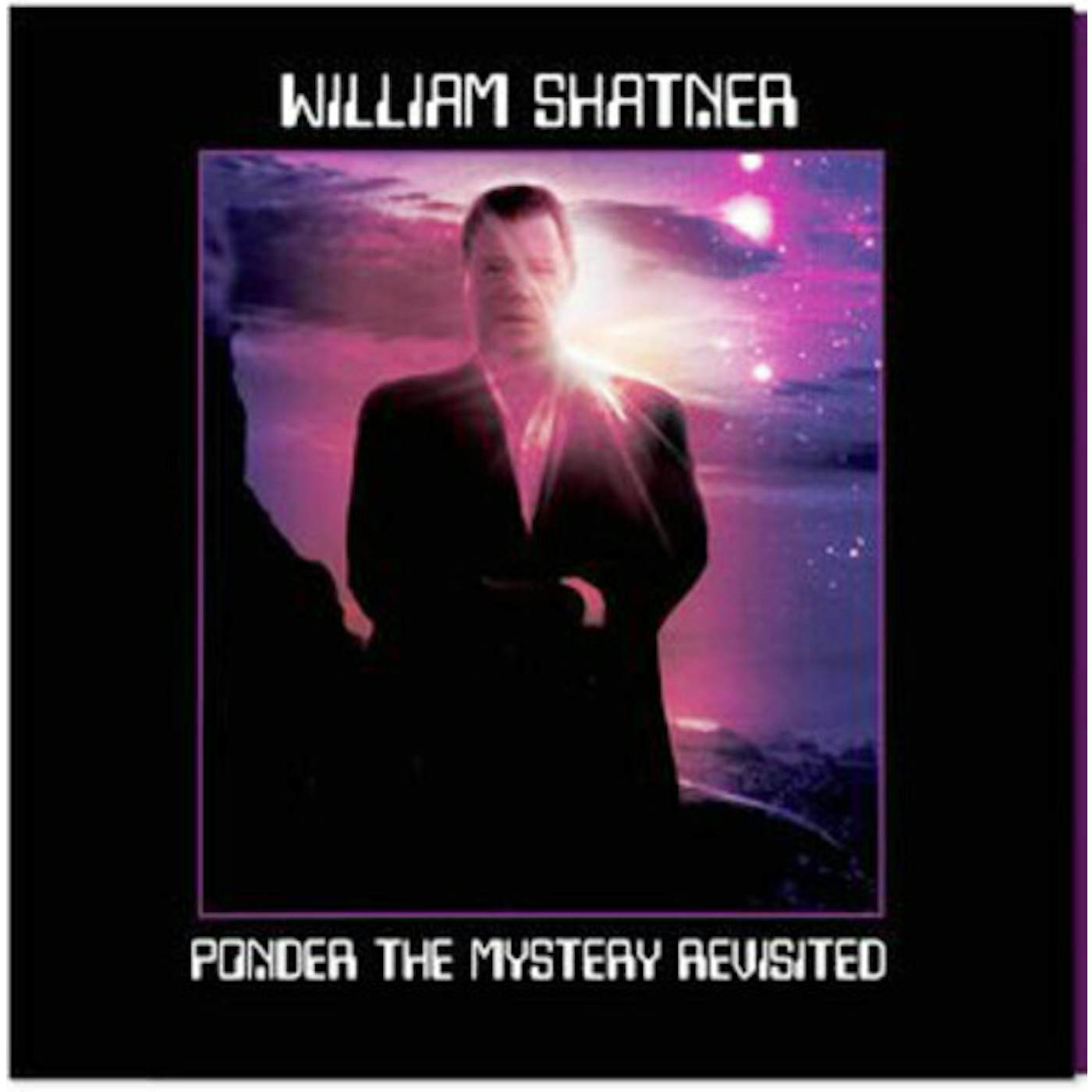William Shatner PONDER THE MYSTERY REVISITED Vinyl Record