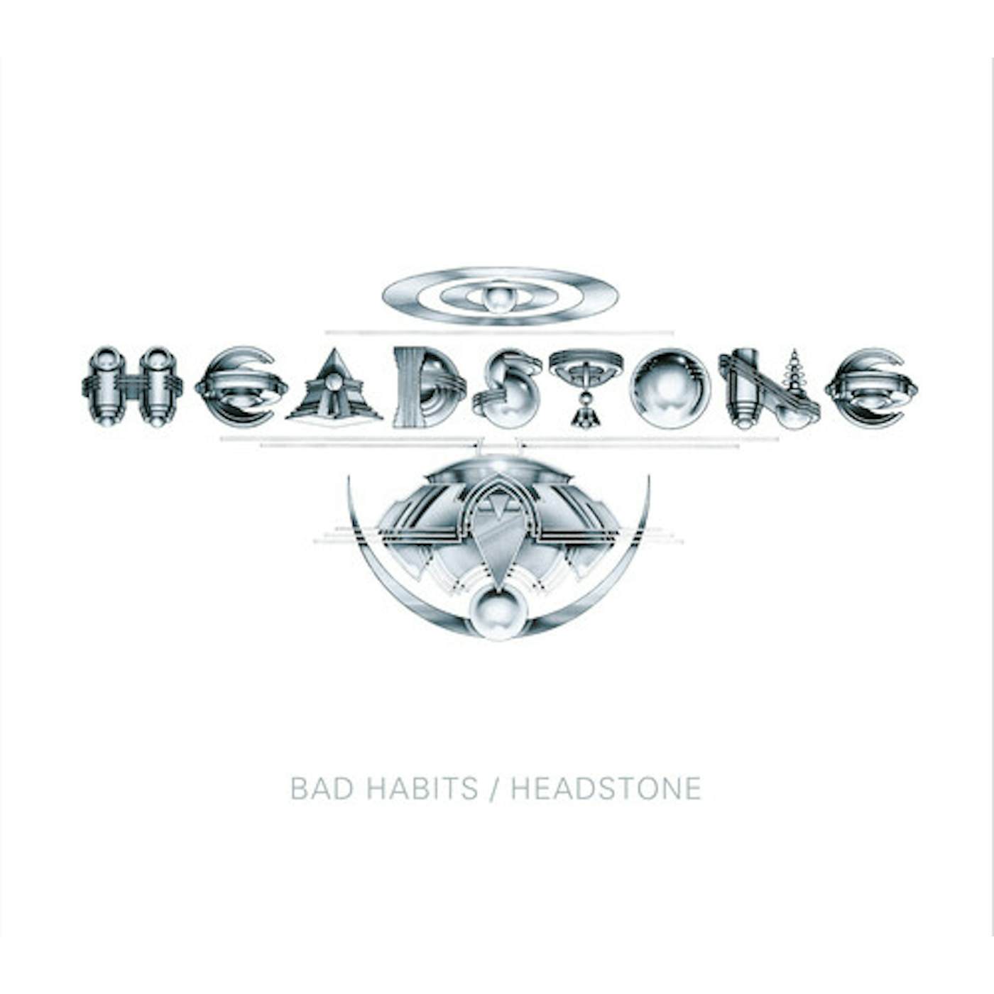 BAD HABITS / HEADSTONE CD