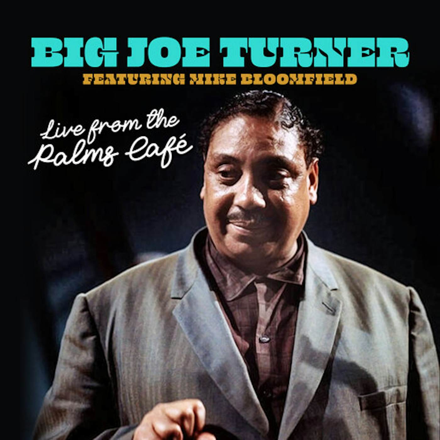 Big Joe Turner LIVE FROM THE PALMS CAFE CD