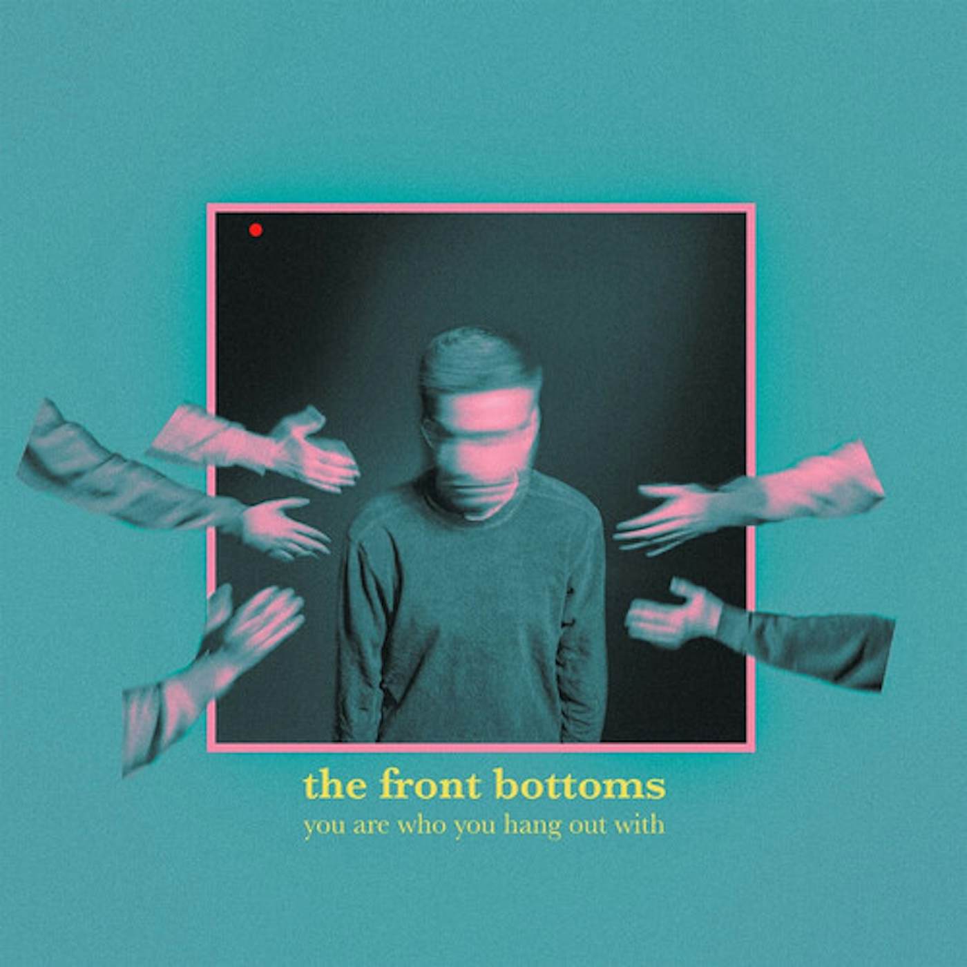 The Front Bottoms YOU ARE WHO YOU HANG OUT WITH CD