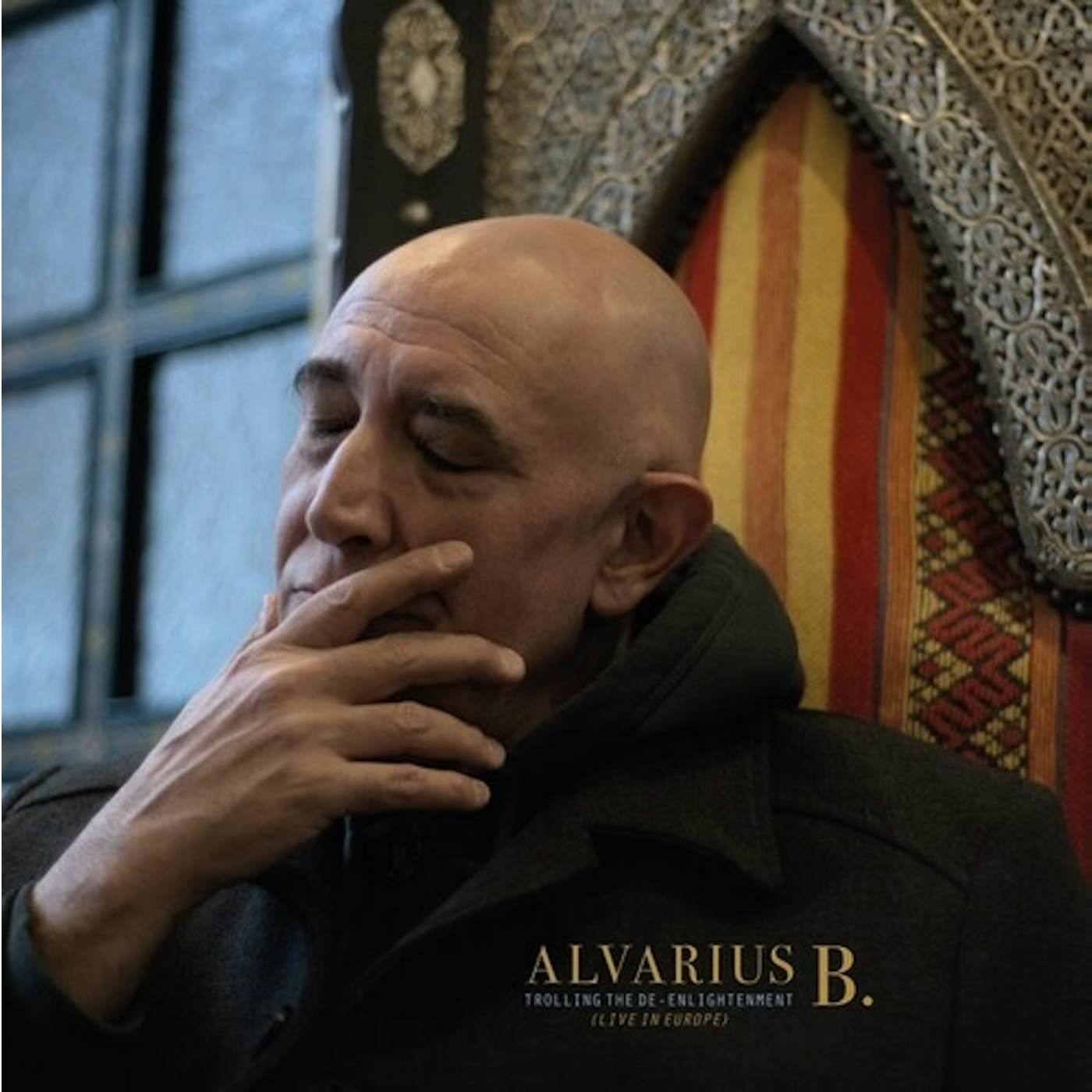 Alvarius B. TROLLING THE DE-ENLIGHTENMENT (LIVE IN EUROPE) Vinyl Record