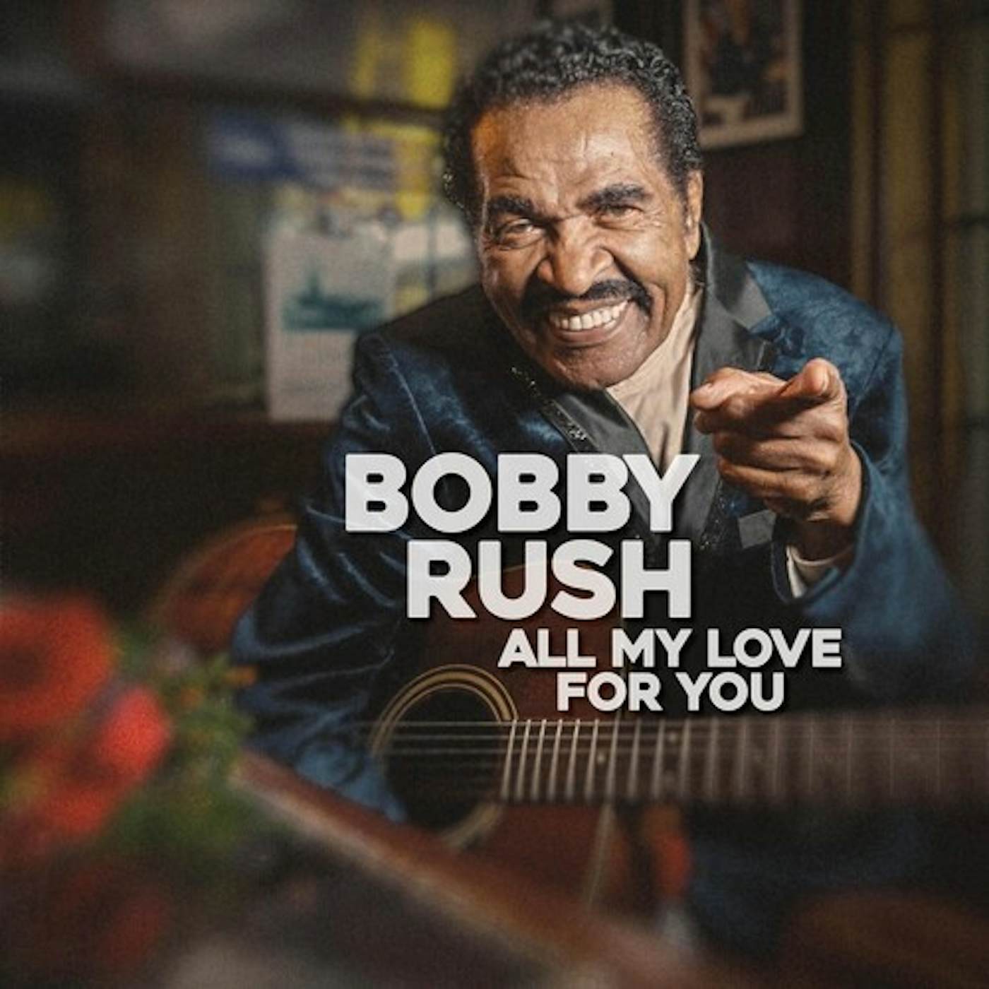 Bobby Rush ALL MY LOVE FOR YOU CD