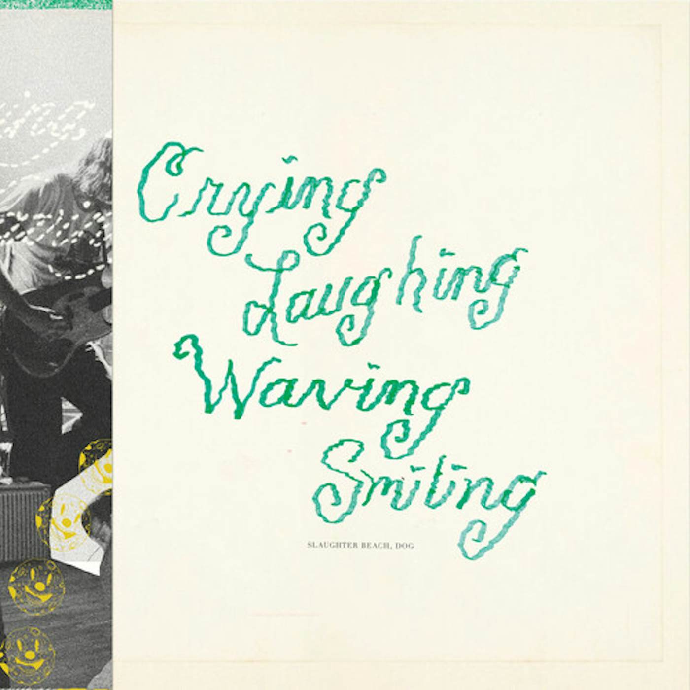 Slaughter Beach, Dog CRYING LAUGHING WAVING SMILING - GREEN Vinyl Record