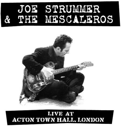 Joe Strummer & The Mescaleros LIVE AT ACTON TOWN HALL Vinyl Record