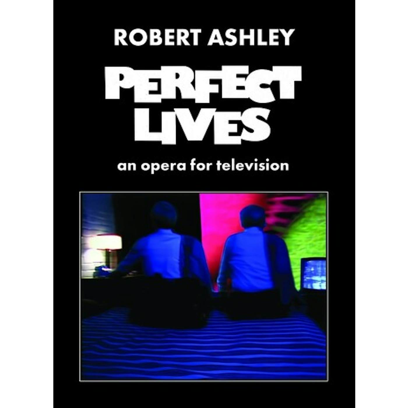 Robert Ashley PERFECT LIVES Blu-ray