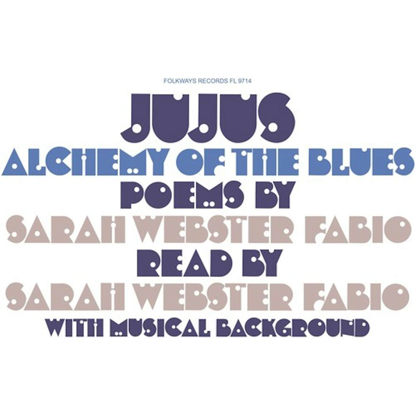Sarah Webster Fabio JUJUS/ALCHEMY OF THE BLUES: POEMS BY SARAH WEBSTER Vinyl Record