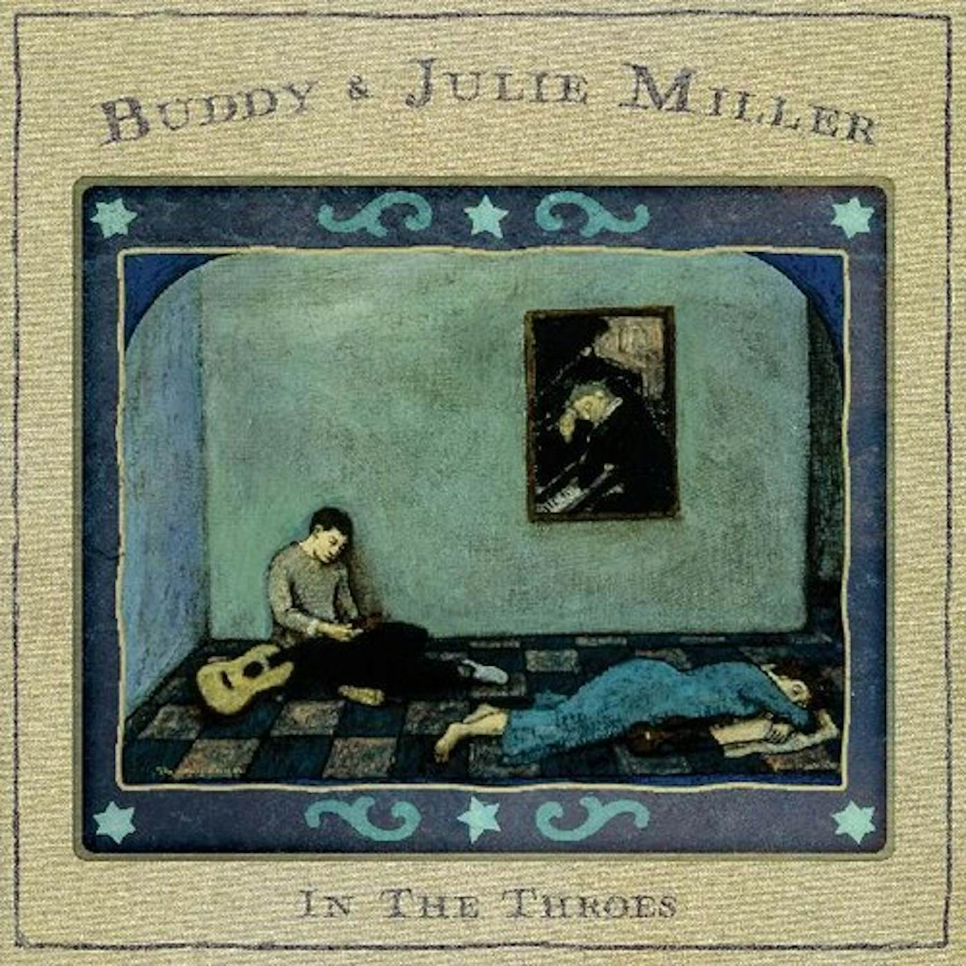Buddy & Julie Miller IN THE THROES CD