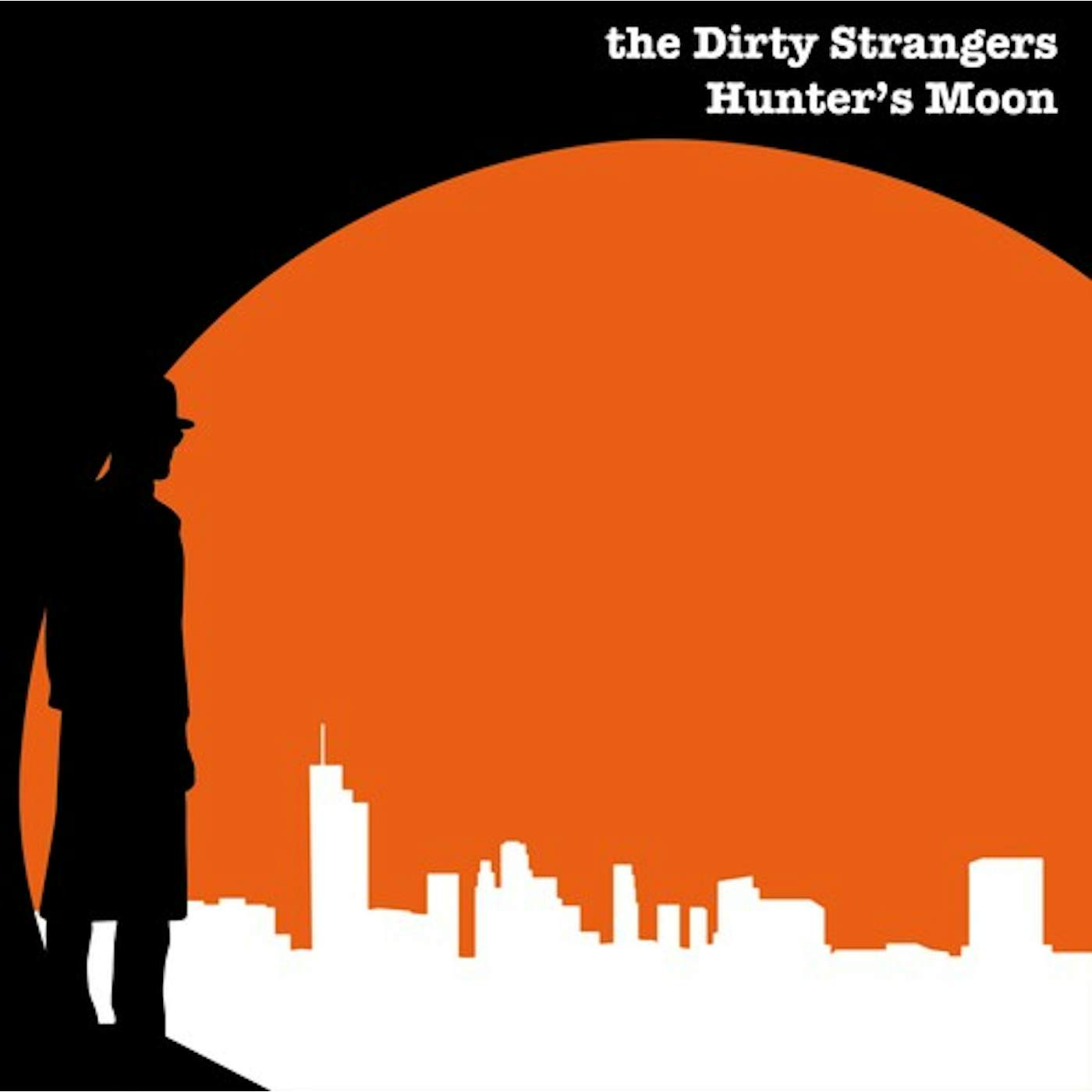 The Dirty Strangers HUNTER'S MOON CD