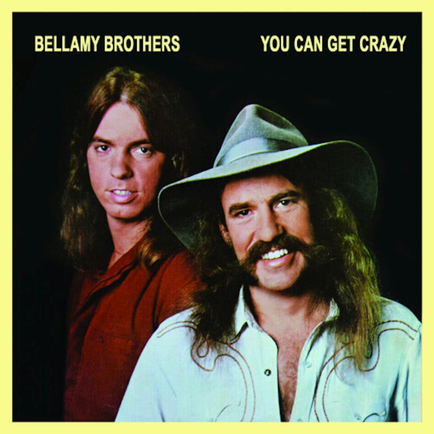 The Bellamy Brothers YOU CAN GET CRAZY CD