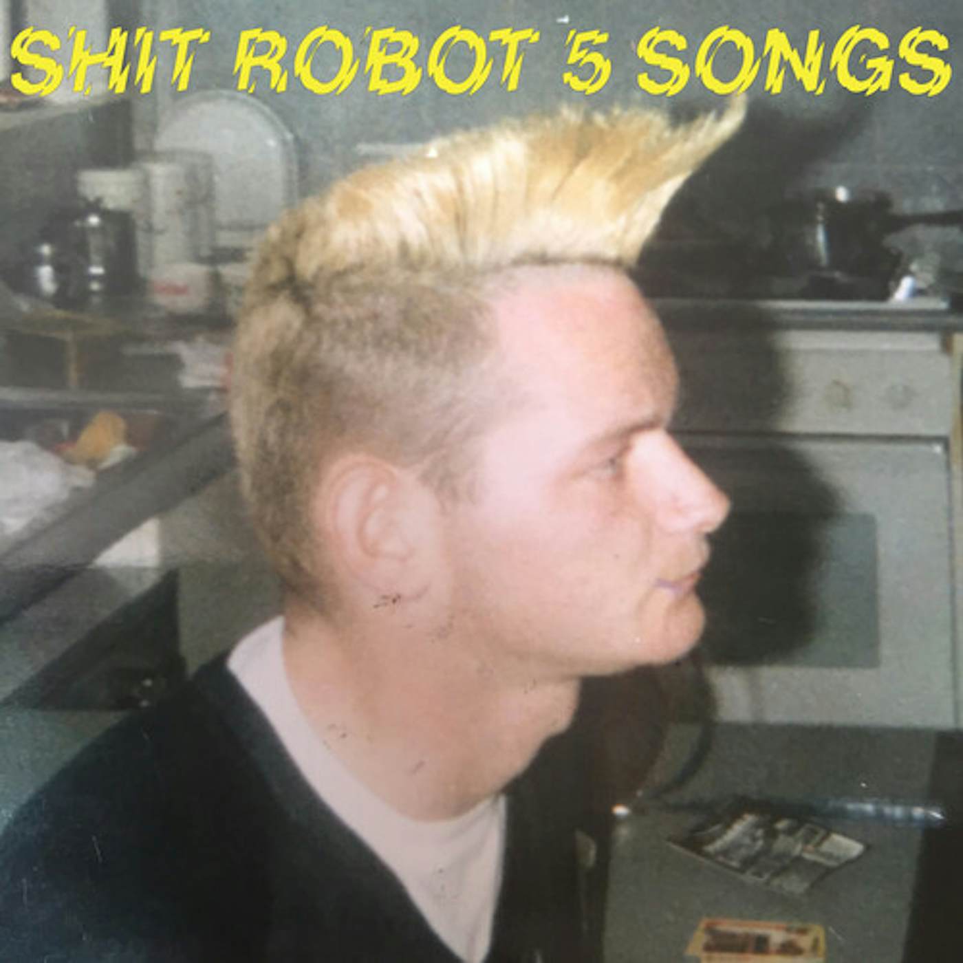 Shit Robot 5 SONGS Vinyl Record