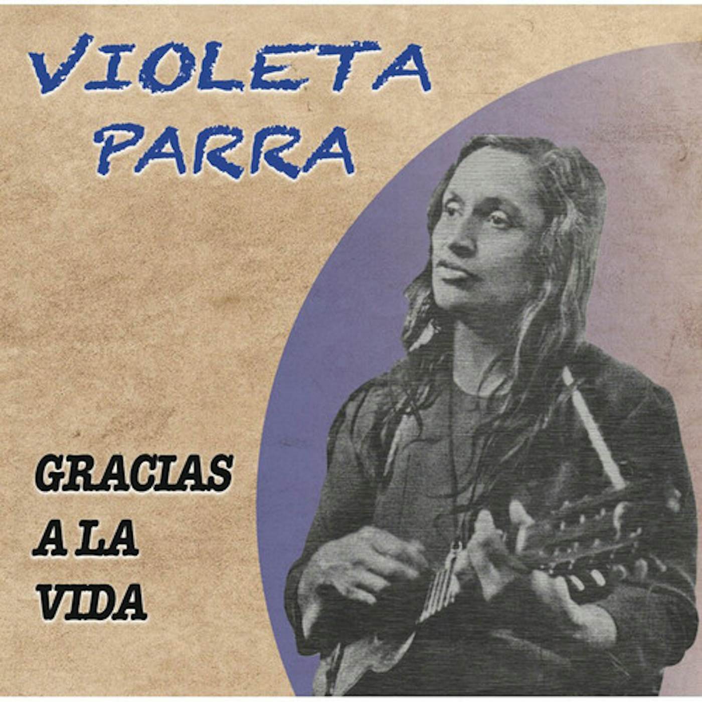 Violeta Parra GRACIAS A LA VIDA CD