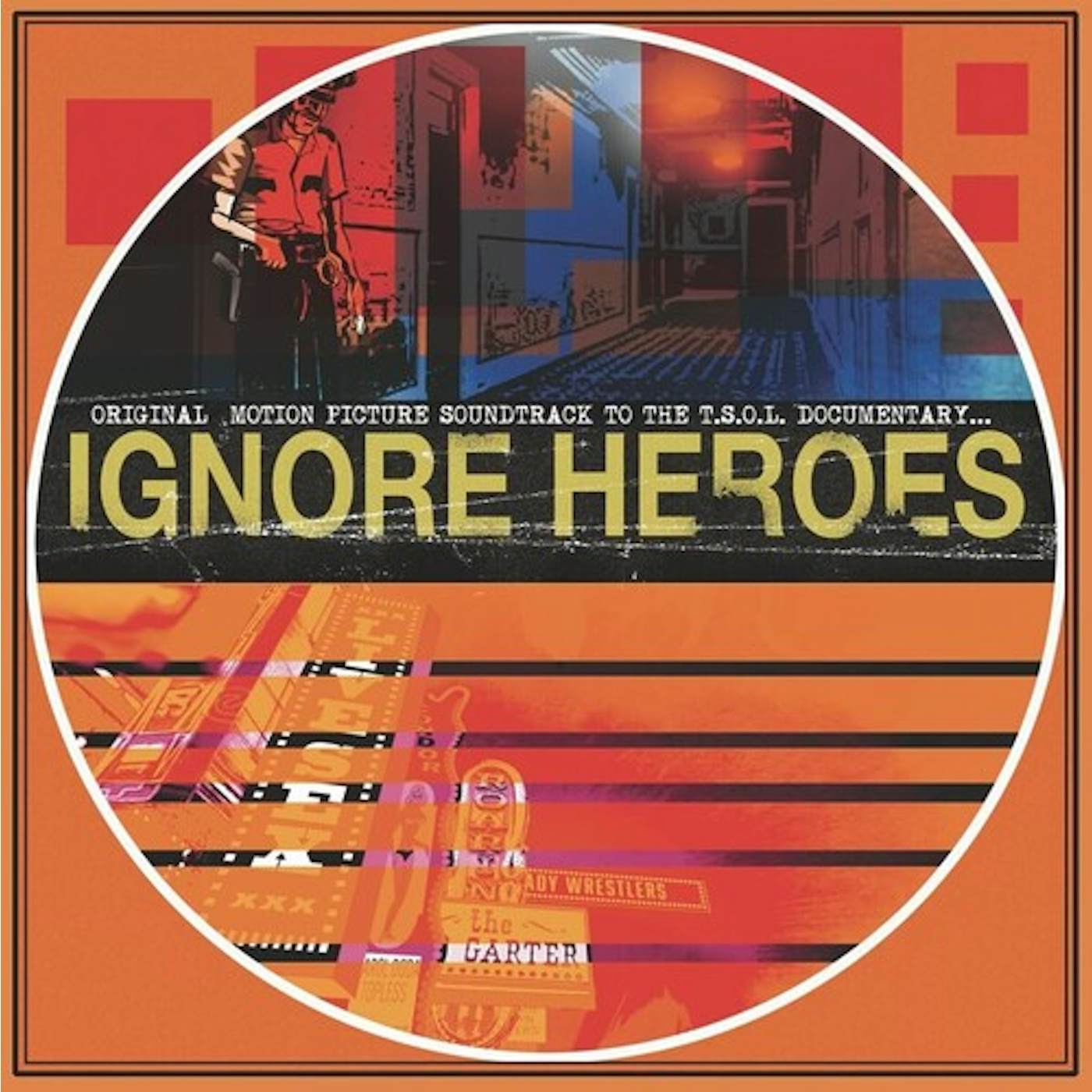 T.S.O.L. IGNORE HEROES (ORIGINAL MOTION PICTURE SOUNDTRACK) Vinyl Record