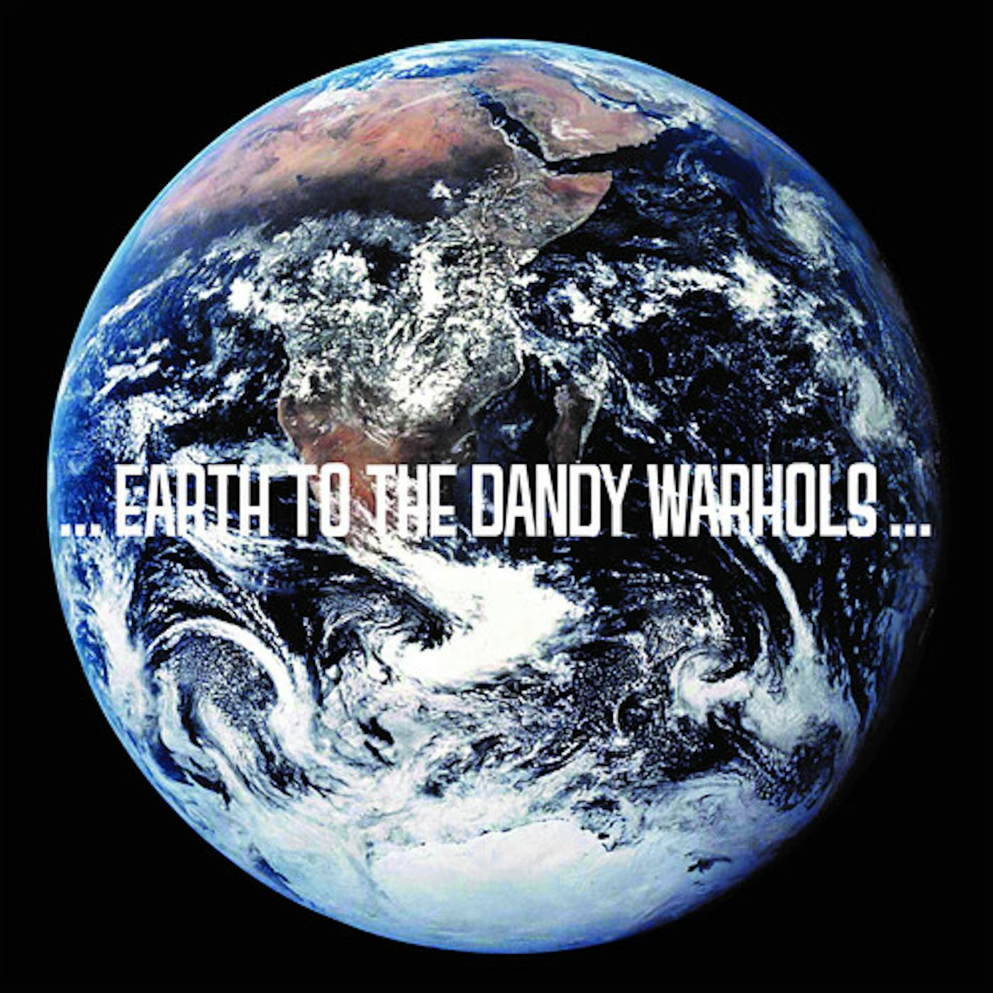...Earth to the Dandy Warhols... (2023 Repress) Vinyl Record