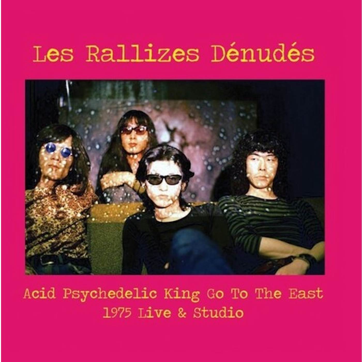 Les Rallizes Dénudés ACID PSYCHEDELIC KING GO TO THE EAST Vinyl Record